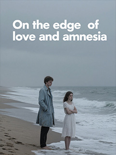 On the edge of love and amnesia